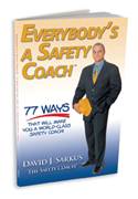Everybody’s a Safety Coach™: 77 Ways That Will Make You a World-Class Safety Coach!